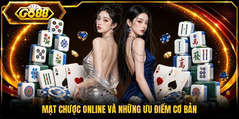 Mạt chược online và những ưu điểm cơ bản